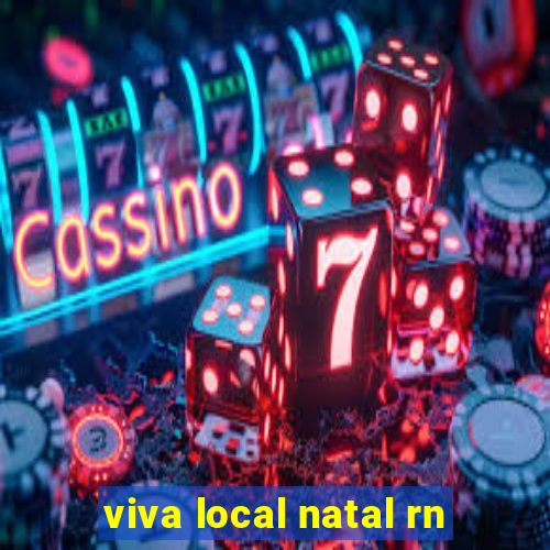 viva local natal rn